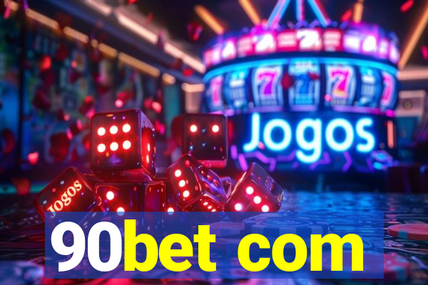 90bet com